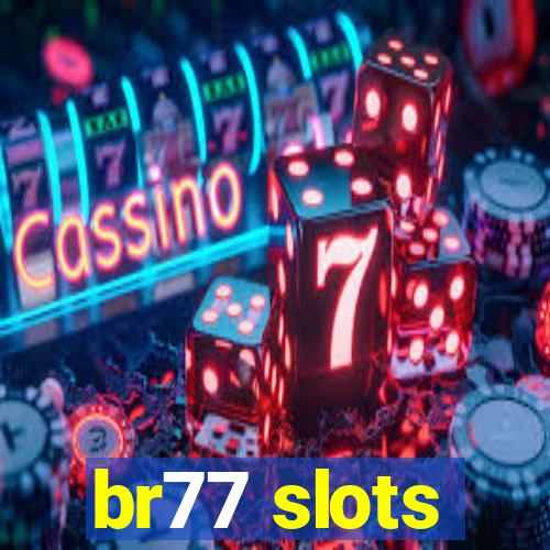br77 slots